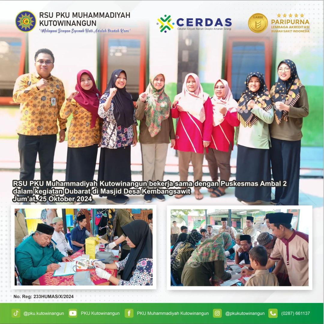 25 Oktober 2024,RSU PKU Muhammadiyah Kutowinangun bekerjasama dengan Puskesmas Ambal 2 dalam kegiatan Dubarat di Masjid Desa Kembangsawit. 